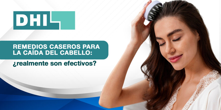 Remedios Caseros para la Caída del Cabello: ¿Realmente Funcionan? | DHI Colombia