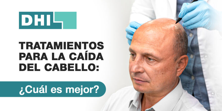 Tratamientos para la caída del cabello: ¿Cuál es mejor? | DHI Colombia
