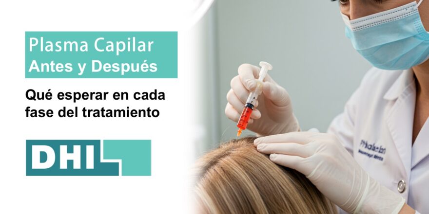 Plasma capilar -Antes y después del tratamiento | DHI Colombia